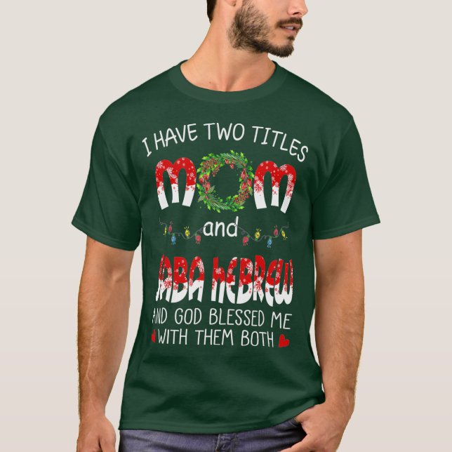 Camiseta La abuela tee tengo dos títulos Mamá y Saba (Anverso)