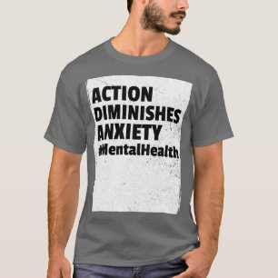 Camiseta La acción disminuye la ansiedad Mes de Salud Menta