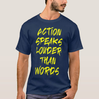Camiseta La acción habla más fuerte