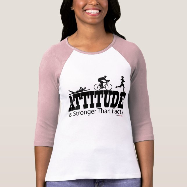 Camiseta La actitud es más fuerte que hechos (Anverso)