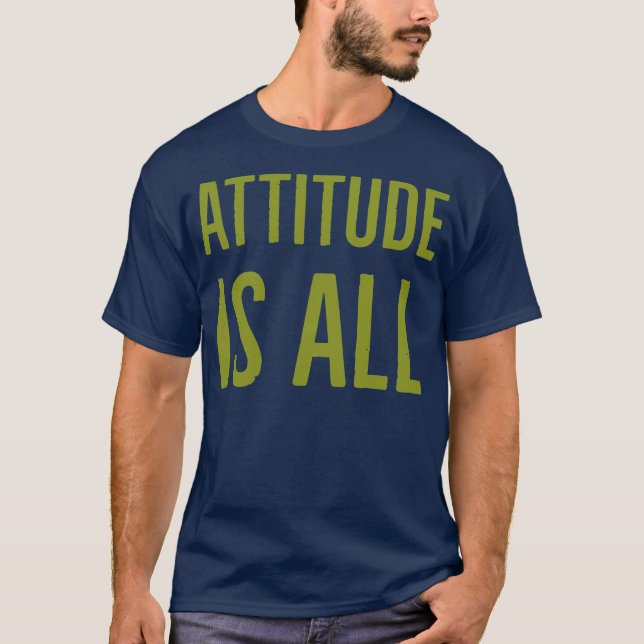 Camiseta La actitud es todo (Anverso)