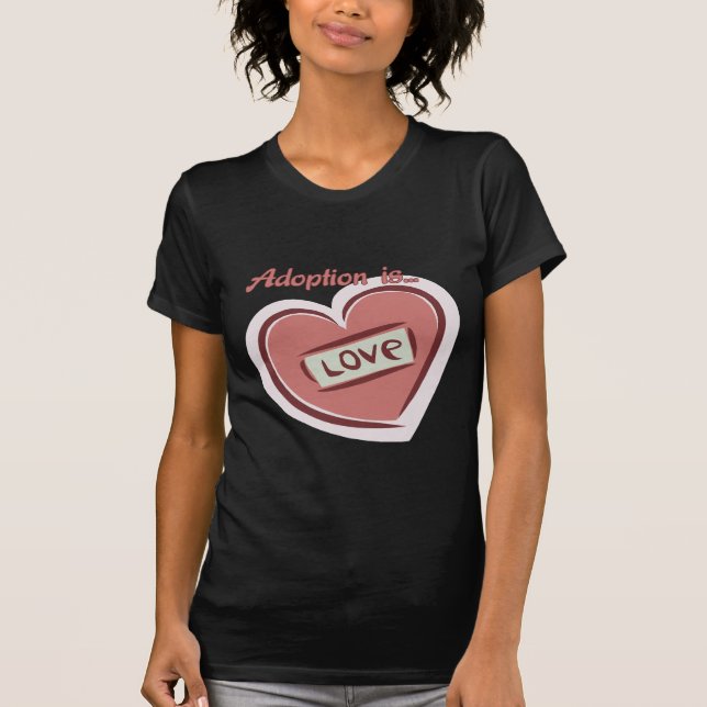 Camiseta La adopción es amor (Anverso)