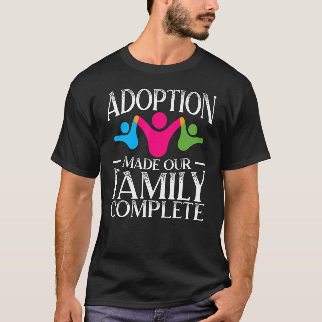 Camiseta La Adopción Hizo Que Nuestra Familia Completara El (Anverso)