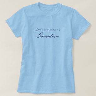 Camiseta La adopción me hizo a una abuela