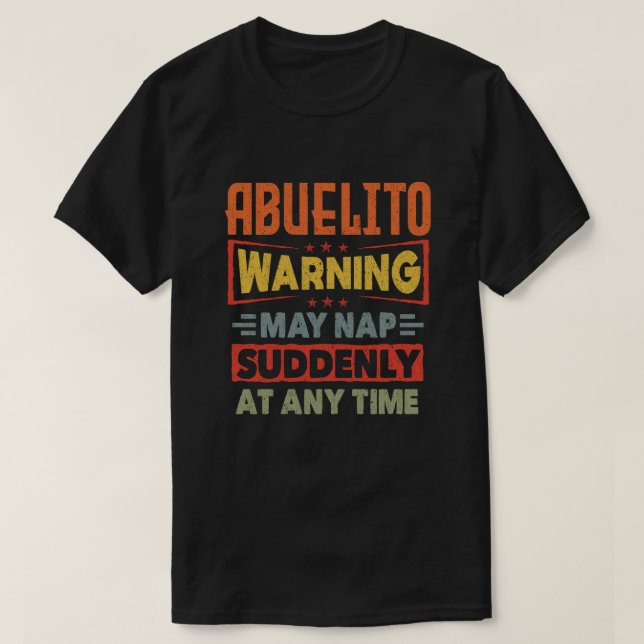 Camiseta La advertencia de Abuelito puede durar repentiname (Diseño del anverso)