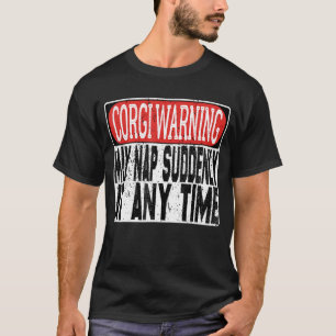 Camiseta La Advertencia De Corgi Puede Toparse De Repente E