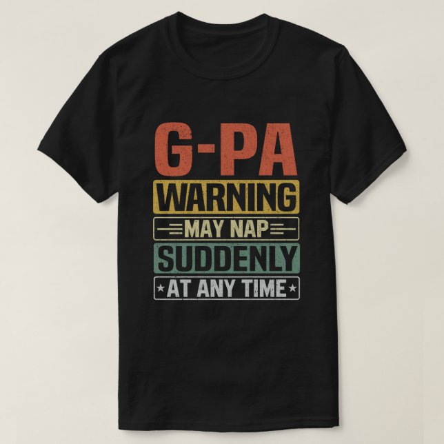 Camiseta La advertencia de G-Pa puede durar repentinamente  (Diseño del anverso)