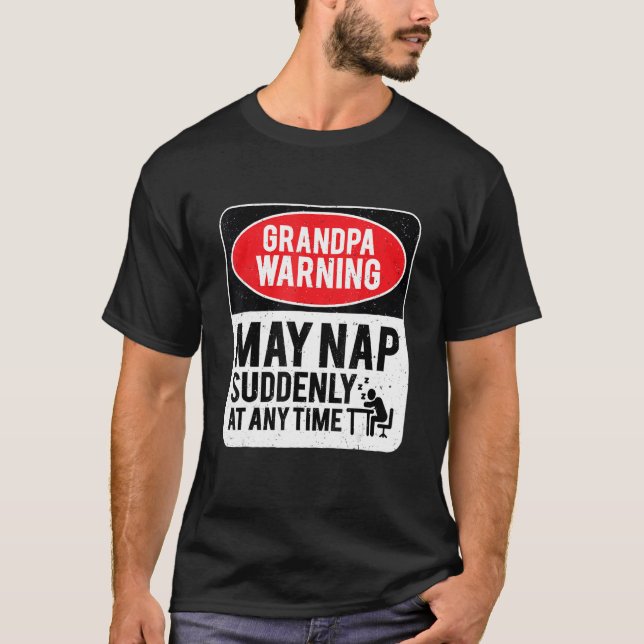 Camiseta La Advertencia De GrandPa Puede APARECER Repentina (Anverso)