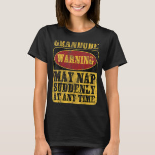 Camiseta La Advertencia De Grano Puede Nap Repentinamente E