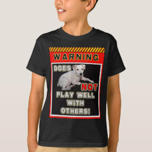 CAMISETA ¡LA ADVERTENCIA DE JRT - NO JUEGA BIEN CON OTRAS!