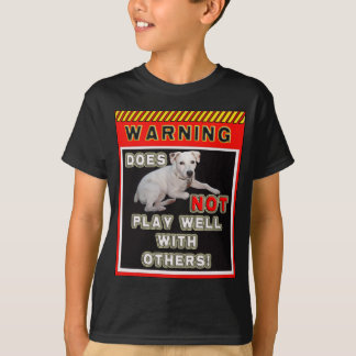 CAMISETA ¡LA ADVERTENCIA DE JRT - NO JUEGA BIEN CON OTRAS!