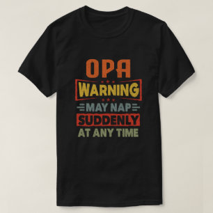 Camiseta La advertencia de Opa puede durar repentinamente e
