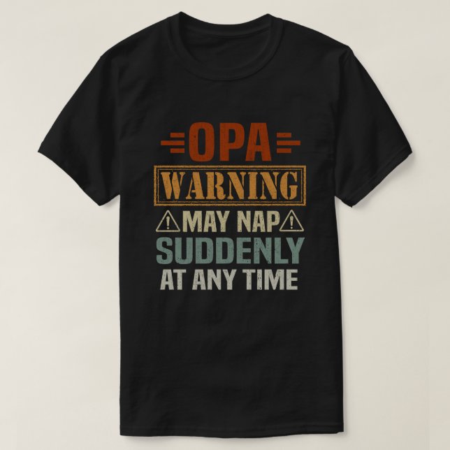 Camiseta La advertencia de Opa puede durar repentinamente e (Diseño del anverso)