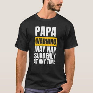 Camiseta La advertencia de papá puede durar repentinamente 