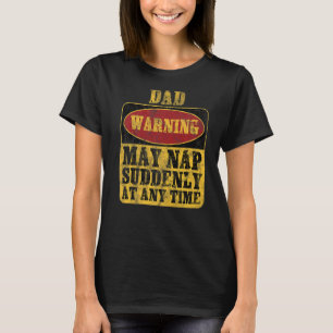 Camiseta La Advertencia De Papá Puede Nap De Repente En Cua