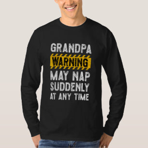 Camiseta La Advertencia Del Abuelo Puede Nap Repentinamente