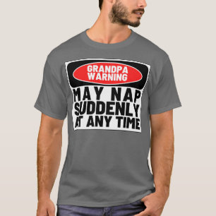 Camiseta La advertencia del abuelo puede sonar repentinamen
