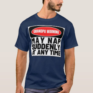 Camiseta La advertencia del abuelo puede sonar repentinamen