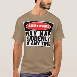 Camiseta La advertencia del abuelo puede sonar repentinamen