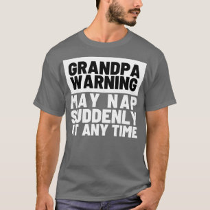 Camiseta La advertencia del abuelo puede sonar repentinamen