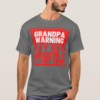 Camiseta La advertencia del abuelo puede sonar repentinamen