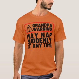 Camiseta La advertencia del abuelo puede sonar repentinamen