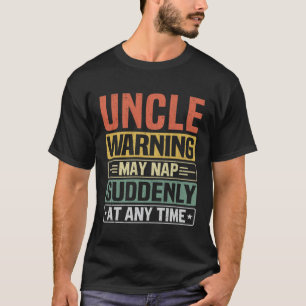 Camiseta La advertencia del tío puede durar repentinamente