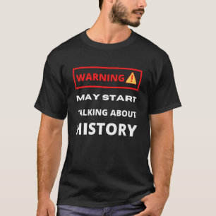 Camiseta La advertencia puede comenzar a hablar del histori