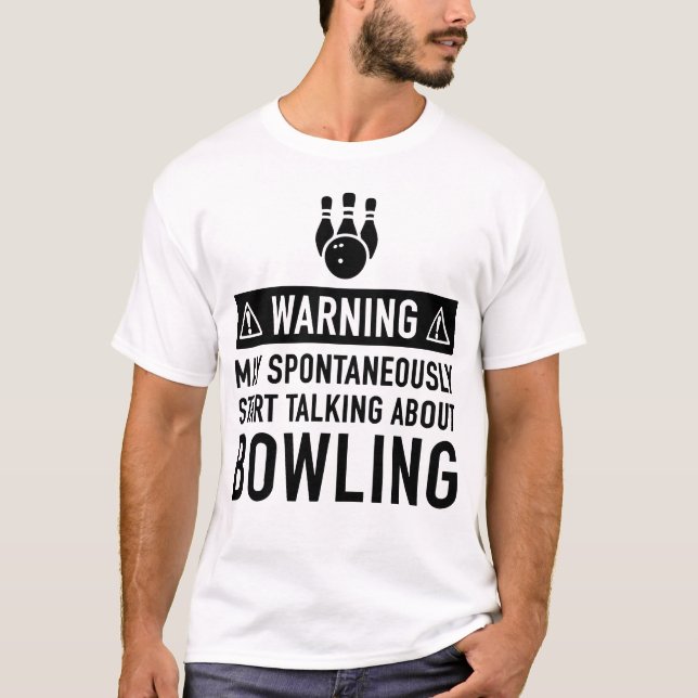 CAMISETA LA ADVERTENCIA PUEDE EMPEZAR A HABLAR DE BOWLING (Anverso)