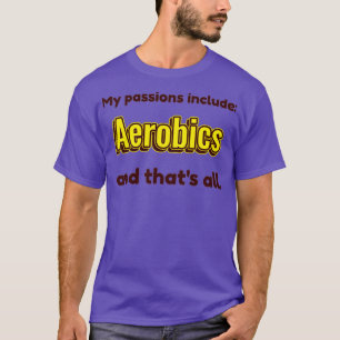 Camiseta La aeróbica es mi pasión