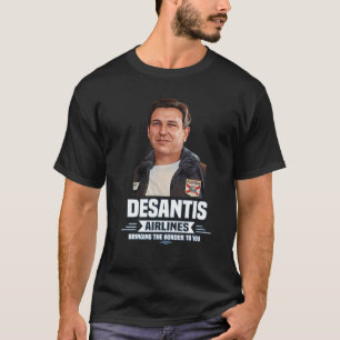 Camiseta La Aerolínea Desantis Te Lleva La Frontera Martha
