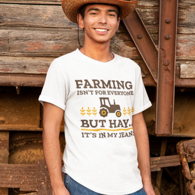 Camiseta La agricultura no es para todos (farming isn't for everyone but hay it's in my jeans t-shirt)