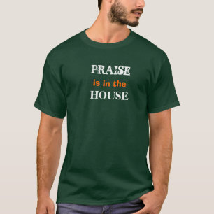 Camiseta La ALABANZA, está en, CASA