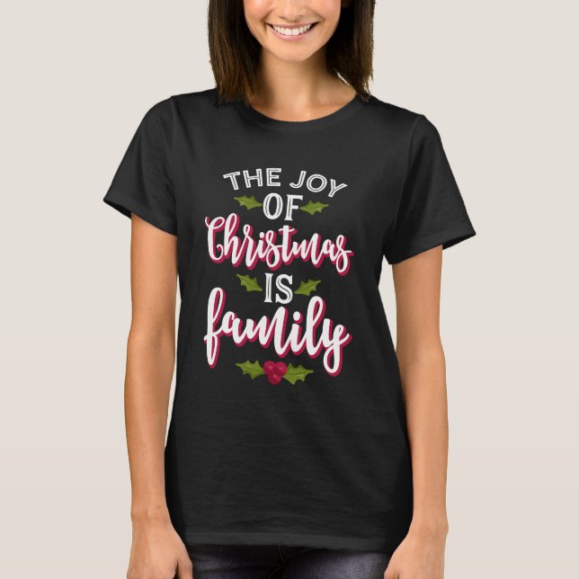 Camiseta La alegría de los Navidades es la fiesta familiar (Anverso)