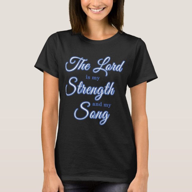 Camiseta La Alegría Del Señor Es Mi Canción De Fuerza (Anverso)