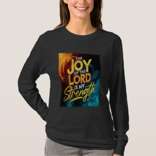 Camiseta La Alegría Del Señor Es Mi Fuerza Biblia Cristiana