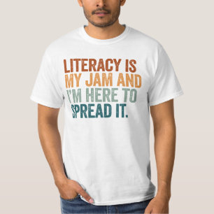 Camiseta La alfabetización es mi pasión y estoy aquí para d