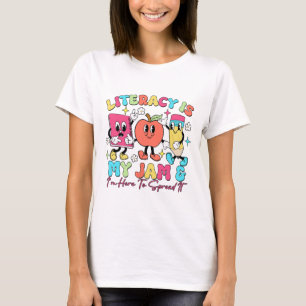 Camiseta La Alfabetización Es Mi Pasión Y Estoy Aquí Para D