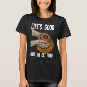 Camiseta La alfarería vive bien hasta que nos despidan