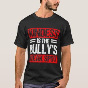 Camiseta La Amabilidad Es La Debilidad De Los Bullys El Pun
