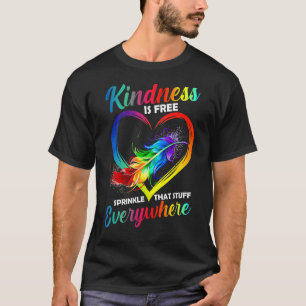 Camiseta La Amabilidad Es La Rociosidad Gratuita Que Las Co