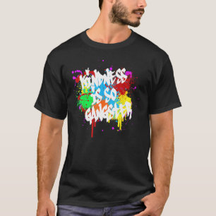 Camiseta La Amabilidad Es Que El Graffiti De Gangster Está