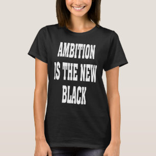 Camiseta La Ambición Del Vestido Casual De Negocios Es El N