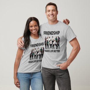 Camiseta La amistad hace que la vida sea mejor amistad