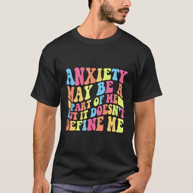 Camiseta La Ansiedad Puede Ser Una P De Me Tal Health Inspi (Anverso)