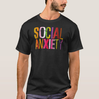 Camiseta La Ansiedad Social Perfecta Para La Enfermedad Soc