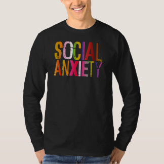 Camiseta La Ansiedad Social Perfecta Para La Enfermedad Soc