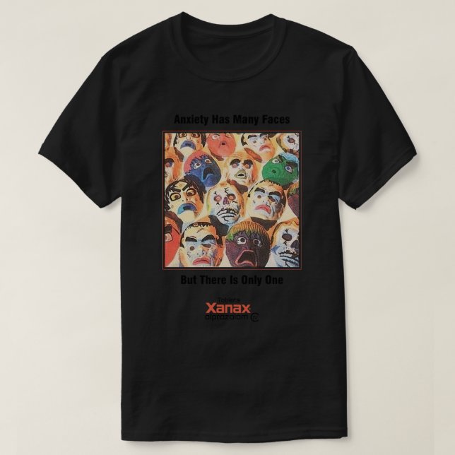 Camiseta La Ansiedad Xanax Tiene Muchas Caras Pero Sólo Una (Diseño del anverso)