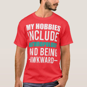Camiseta La antropología es mi Hobby