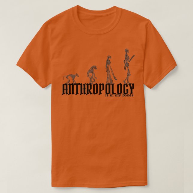 Camiseta La antropología está en mis huesos (Diseño del anverso)